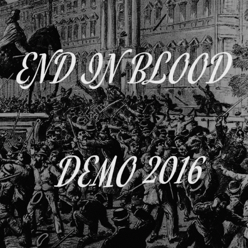 End In Blood : Demo 2016 End In Blood : Demo 2016